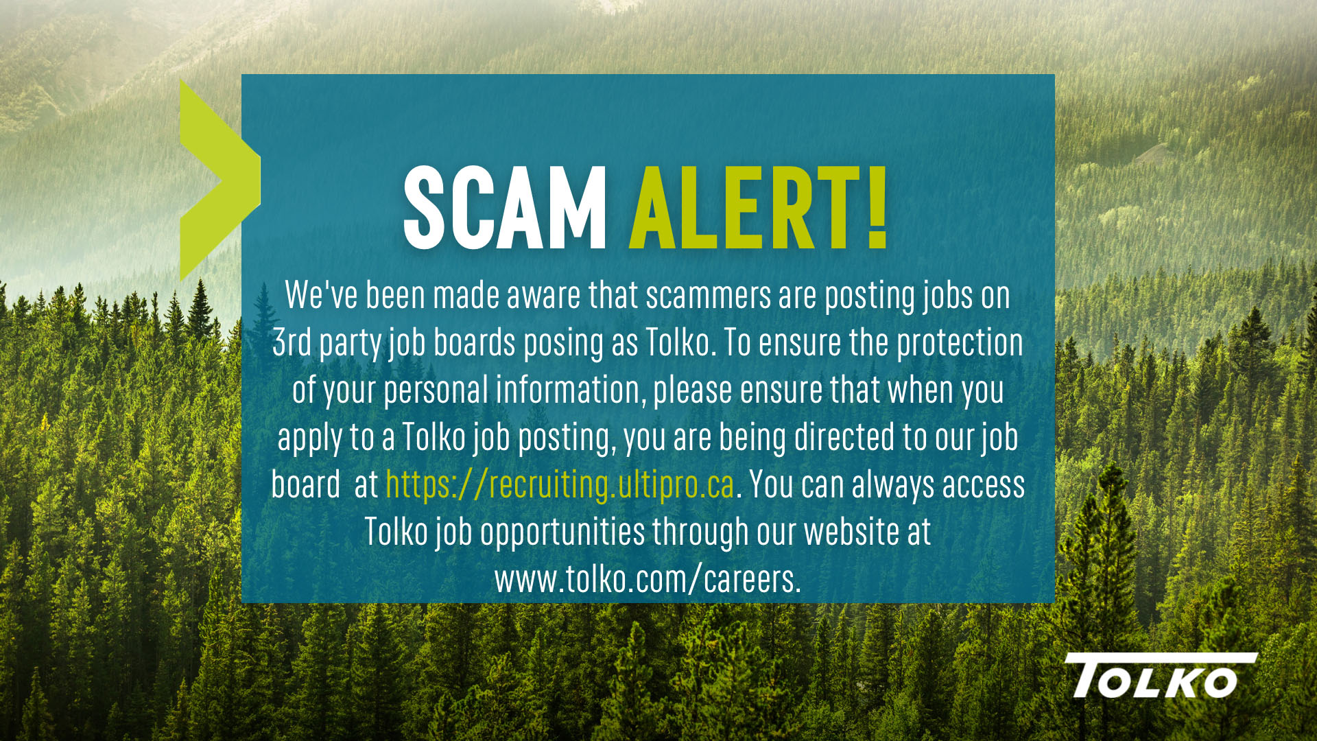 Scam Alert! Ensure that you are applying to Tolko jobs at https://recruiting.ultipro.ca