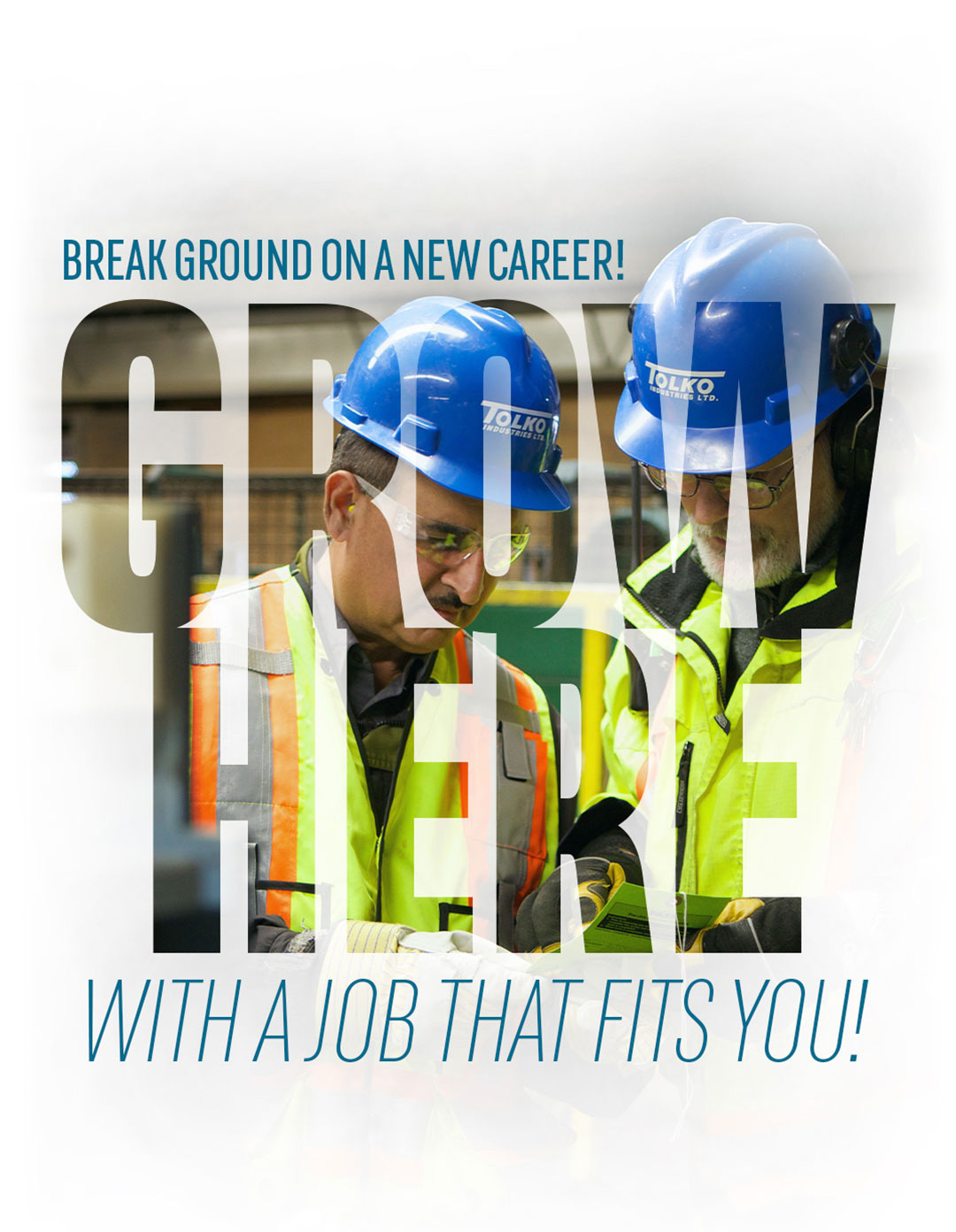 Break ground on a new career! Grow Here witha job that fits you.